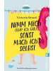 ullstein Buch - Nimm mich (wie ich bin), sonst mach ich's selbst