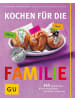 Gräfe und Unzer Kochen für die Familie | 365 Rezeptideen, die leicht gelingen und allen...