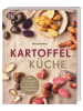 Dorling Kindersley  Kartoffelküche | Über 70 herzhafte und süße Rezepte mit der Lieblingsknolle