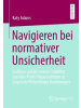 Springer Berlin Buch - Navigieren bei normativer Unsicherheit