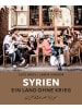 Malik-Verlag Syrien. Ein Land ohne Krieg