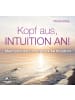 Schirner Kopf aus, Intuition an! | Meditationen für eine starke Intuition