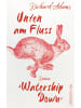 ullstein Unten am Fluss - 'Watership Down'