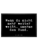 Mr. & Mrs. Panda Schmutzfangmatte Wenn du nicht mehr... mit Spruch in Schwarz