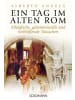 Goldmann Buch - Ein Tag im Alten Rom