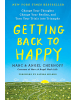 Penguin Sachbuch - Getting Back to Happy: Change Your Thoughts, Change Your Reality, and