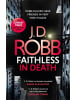 Little, Brown Book Group Buch - Faithless in Death: An Eve Dallas thriller (Book 52)