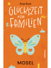 DROSTE Verlag Buch - Glückszeit für Familien - Mosel