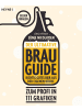Heyne Taschenbuch Der ultimative Brau-Guide | Selber brauen: Richtig gutes Bier aus der eigenen...