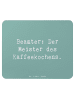 Mr. & Mrs. Panda Mauspad Beamter Kaffeemeister mit Spruch in Meeresbrise