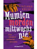 Haymon Verlag Buch - Mumien morden mittwochs nie