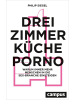 Campus Sachbuch - Drei Zimmer, Küche, Porno