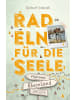 DROSTE Verlag Rheinland - Pilgerwege. Radeln für die Seele | Genussvolle Wohlfühltouren mit...