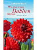 Gmeiner-Verlag Buch - Wo die roten Dahlien blühen