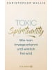 O. W. Barth Buch - Toxic Spirituality