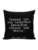 Mr. & Mrs. Panda Sofa Kissen Tanzen ist ein Gespräch... mit Spruch in Schwarz