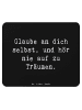 Mr. & Mrs. Panda Mousepad Spruch Glaube an sich selbst mit Spruch in Schwarz