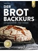 Verlag Eugen Ulmer Der Brotbackkurs | Einfach starten - Profi werden