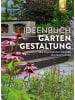 Ulmer Ideenbuch Gartengestaltung | 444 Inspirationen für jede Gartensituation