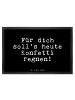 Mr. & Mrs. Panda Fußmatte Für dich soll's heute... mit Spruch in Schwarz