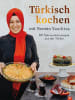 Christian Türkisch kochen mit Nermin Yazilitas | 80 Sehnsuchtsrezepte aus der Türkei