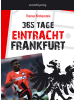 Societäts-Verlag Kalender - 365 Tage Eintracht Frankfurt