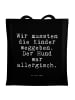 Mr. & Mrs. Panda Tasche Wir mussten die Kinder... mit Spruch in Schwarz