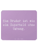 Mr. & Mrs. Panda Mauspad Spruch Bruder Superheld mit Spruch in Lavendeltraum
