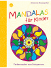 Arena Papeterie/PBS - Mandalas für Kinder - Farbenzauber zum Entspannen