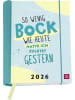 Groh Kalender - Buchkalender 2026: So wenig Bock wie heute hatte ich zuletzt gestern