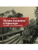 Gmeiner-Verlag 150 Jahre Eisenbahnen in Sigmaringen