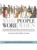 Sonstige Verlage Hobbybuch - What People Wore When: A Complete Illustrated History of Costume fro