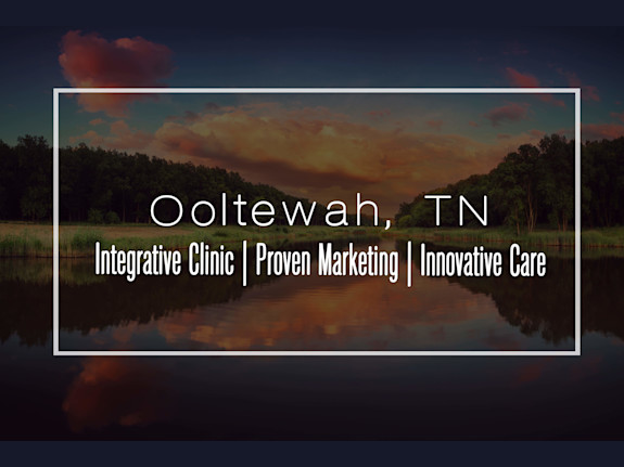 Integrative Clinic in Ooltewah, TN –Passive Income