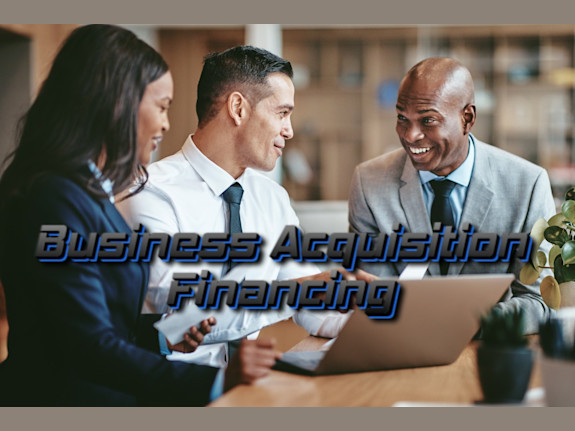 Business Acquisition Financing