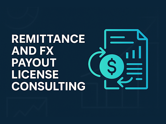 Remittance and FX Payout License Consulting