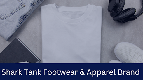 Shark Tank Footwear & Apparel Brand - DTC