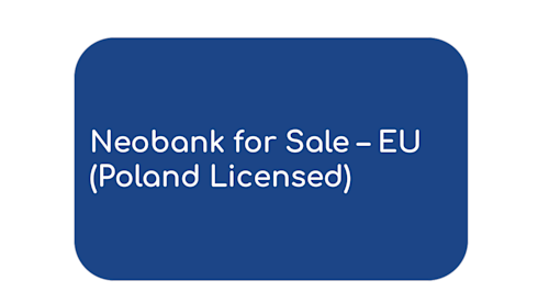 Neobank for Sale – EU (Poland Licensed)