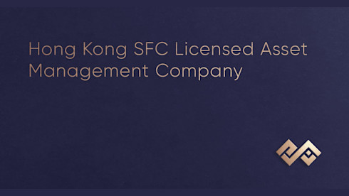 Hong Kong SFC Licensed Asset Management Company