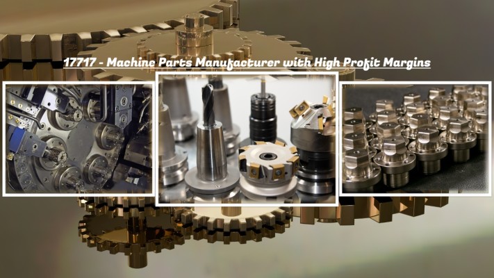Machine Part Manufacturer with High Profit