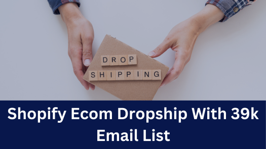 Shopify Ecom Dropship With 39k Email List
