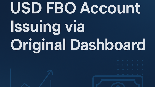 USD FBO Account Issuing via Original Dashboard