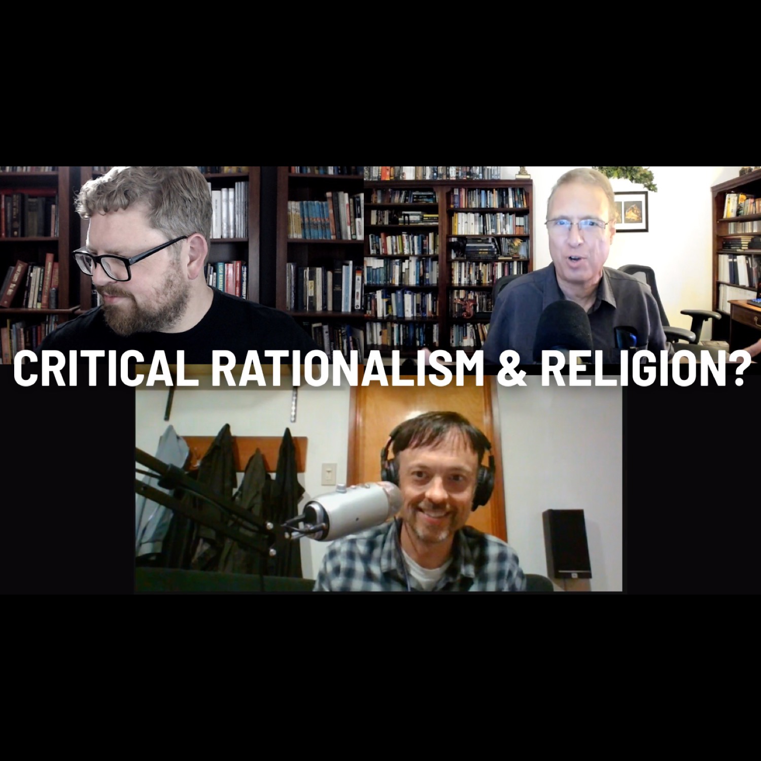 Ep 49: Critical Rationalism & Religion with Bruce Nielson and Peter Johansen