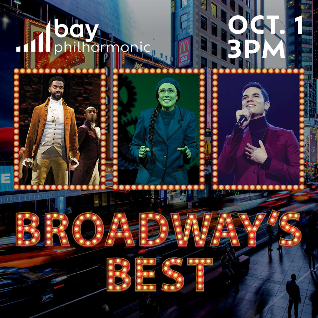 Bay Philharmonic October 1 3 PM Broadway's Best