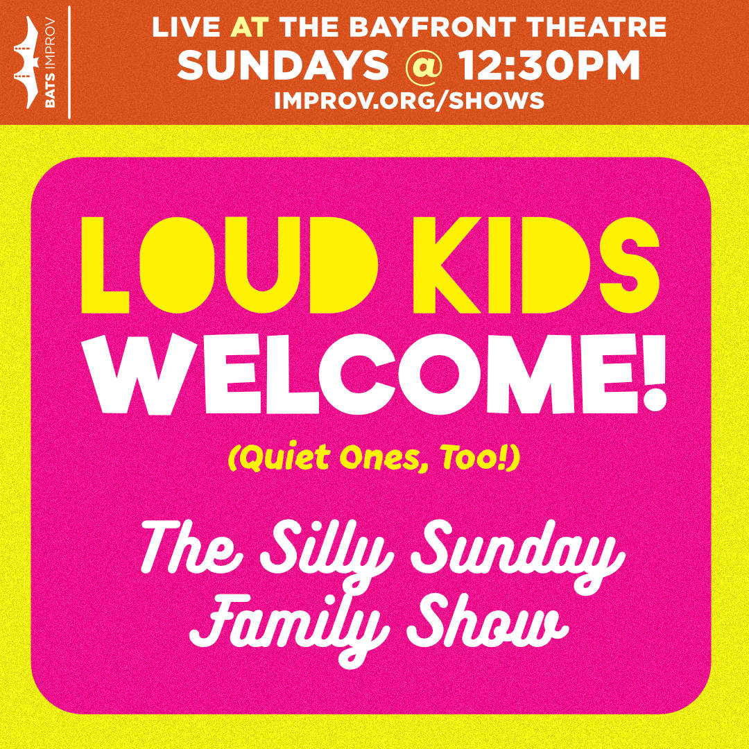 Large text reads: "Loud Kids Welcome! (Quiet Ones, Too!)" The Silly Sunday Family Show