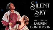 Two women holding hands and looking up to the stars. Text of Silent Sky written by Lauren Gunderson.