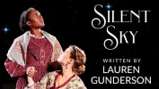 Two women holding hands and looking up to the stars. Text of Silent Sky written by Lauren Gunderson.