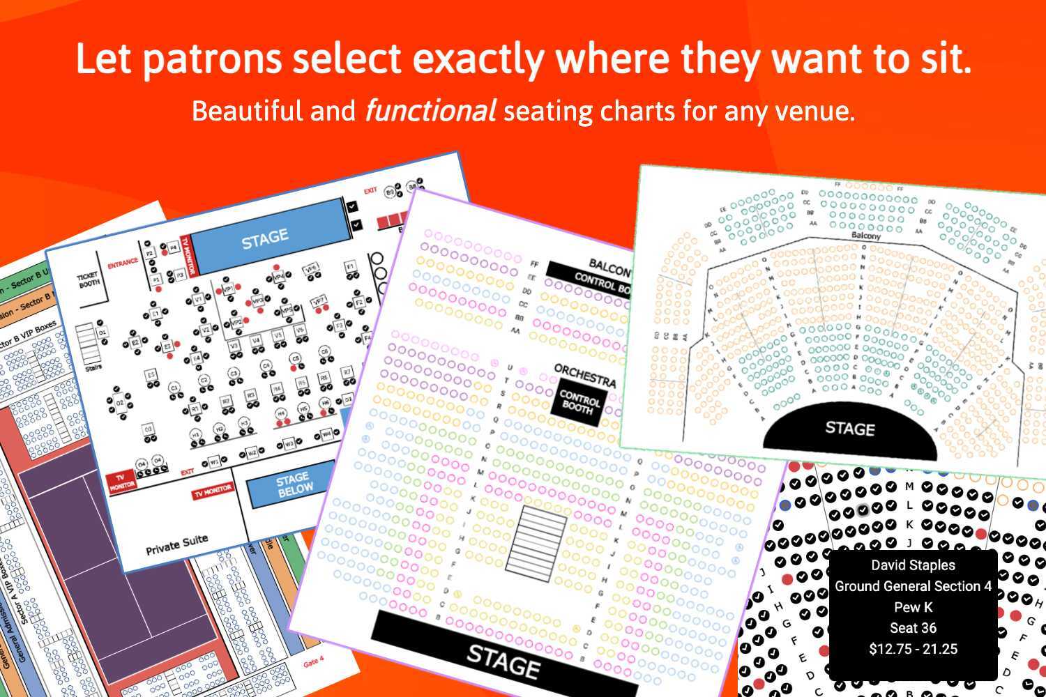 Let patrons select exactly where they want to sit. Beautiful and functional seating charts for any venue.