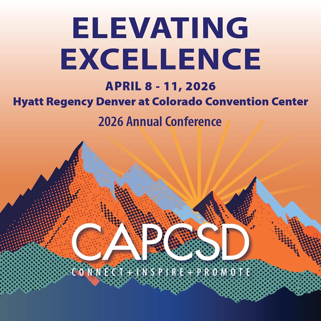 CAPCSD 2026 Annual Conference, Elevating Excellence, April 8-11, 2026, Hyatt Regency Denver at Colorado Convention Center