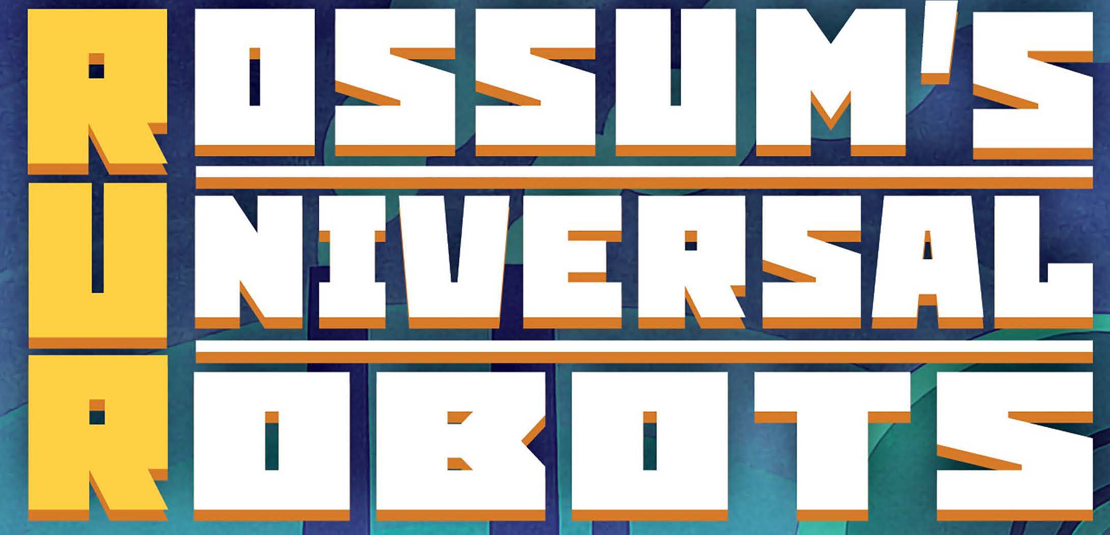 R.U.R. (Rossum's Universal Robots)
