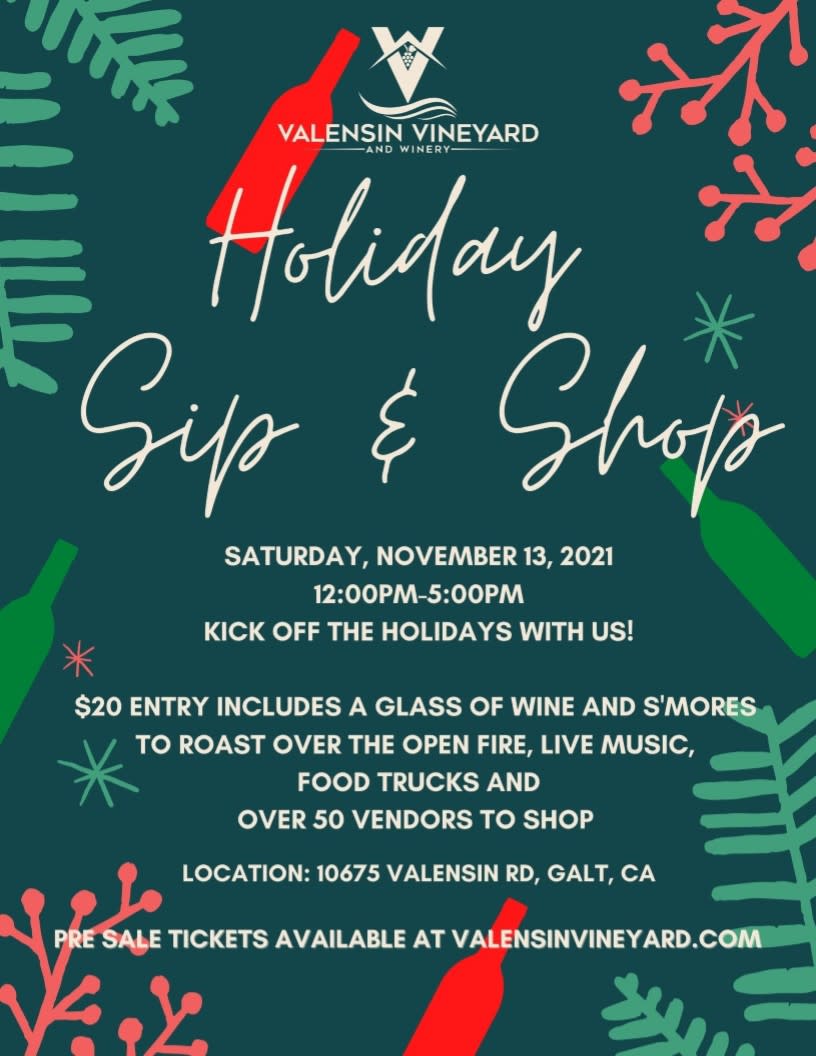 Holiday Sip & Shop, Valensin Vineyards, Sat, 11/13/2021, 12-5 pm $20 entry, over 50 vendors, food trucks, live music, wine